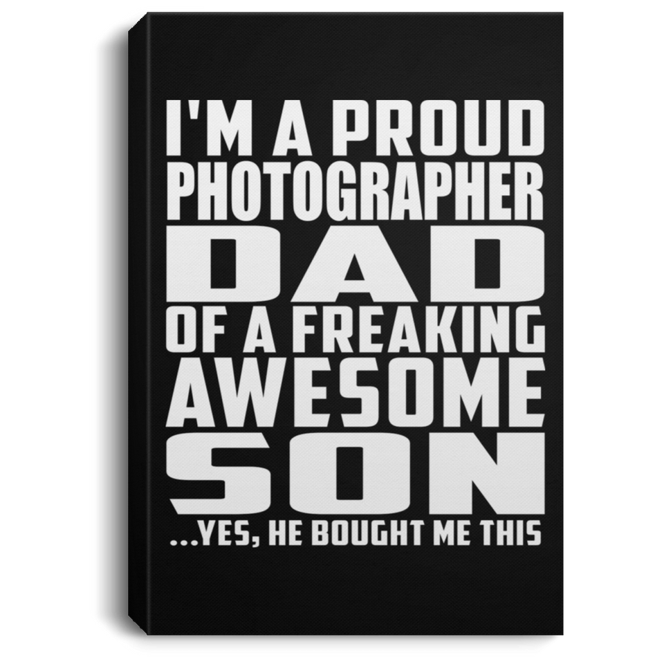 Proud Photographer Dad Of Awesome Son - Canvas Portrait