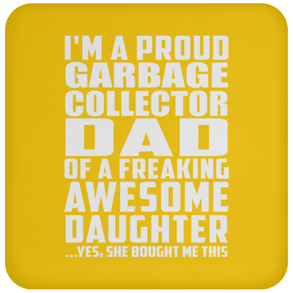 Proud Garbage Collector Dad Of Awesome Daughter - Drink Coaster