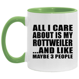 All I Care About Is My Rottweiler - 11oz Accent Mug Green