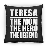 Teresa The Mom The Hero The Legend - Throw Pillow Black