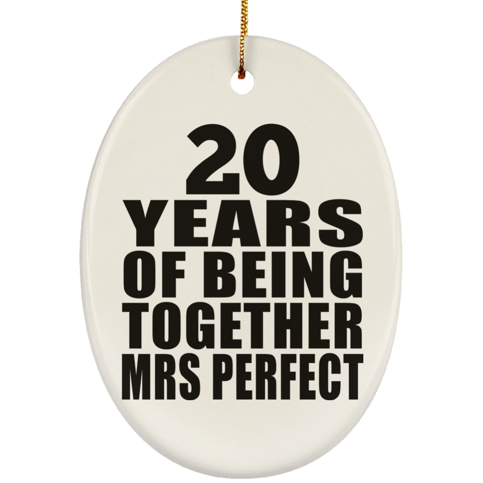 20th Anniversary 20 Years Of Being Mrs Perfect - Oval Ornament