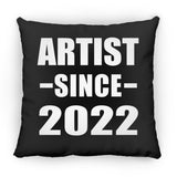 Artist Since 2022 - Throw Pillow Black