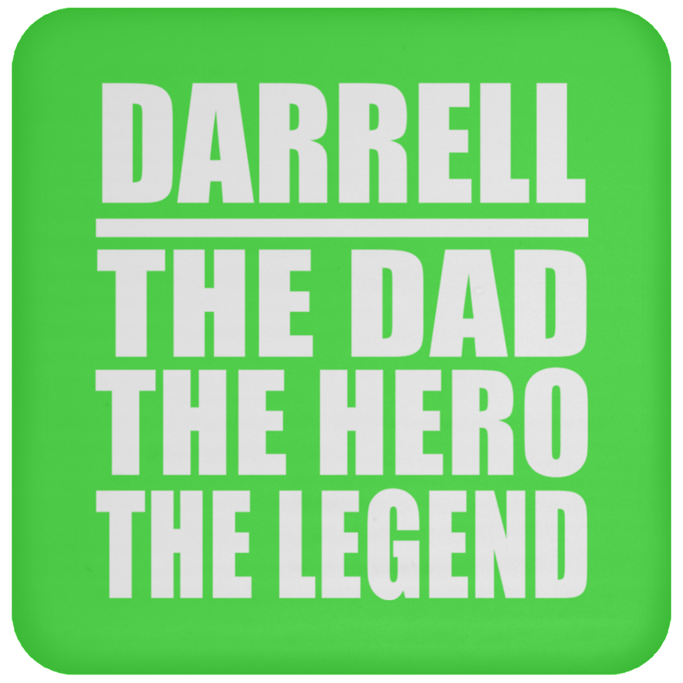 Darrell The Dad The Hero The Legend - Drink Coaster