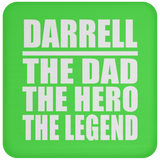Darrell The Dad The Hero The Legend - Drink Coaster