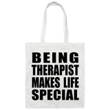 Being Therapist Makes Life Special - Tote Bag White