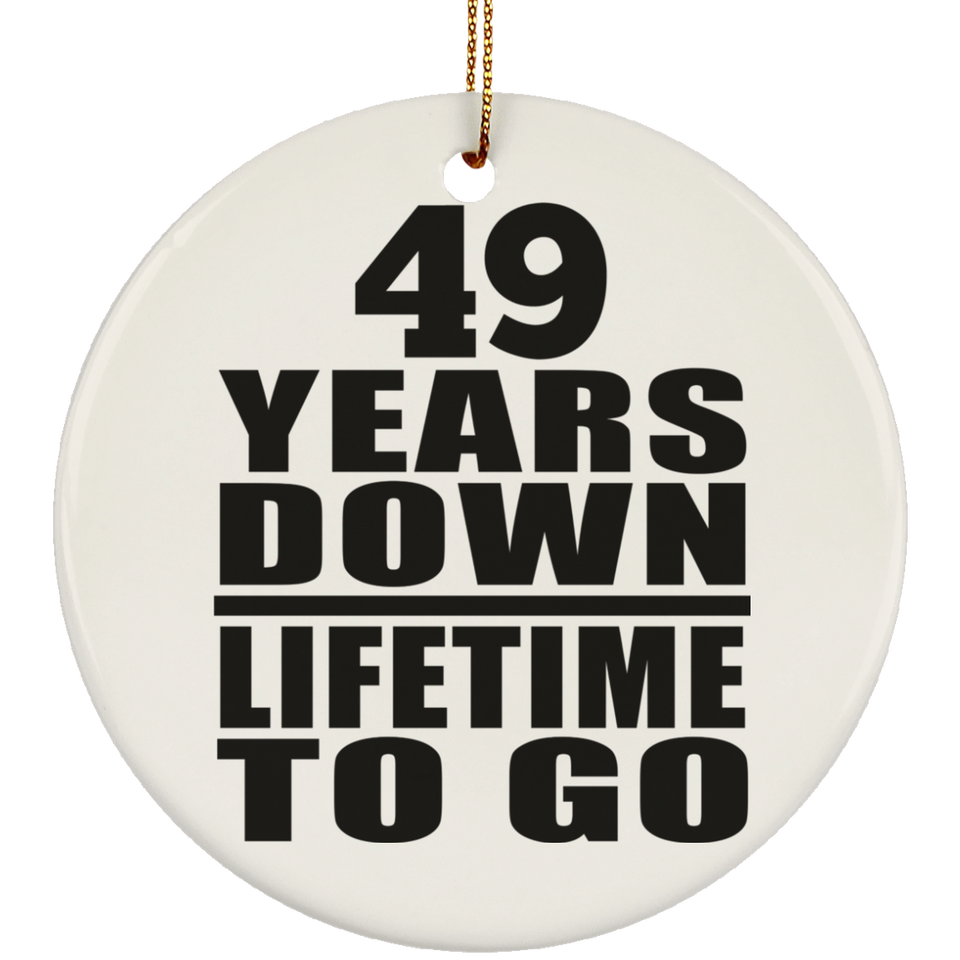 49th Anniversary 49 Years Down Lifetime To Go - Circle Ornament