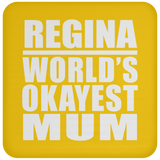 Regina World's Okayest Mum - Drink Coaster