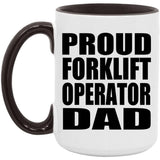 Proud Forklift Operator Dad - 15oz Accent Mug Black