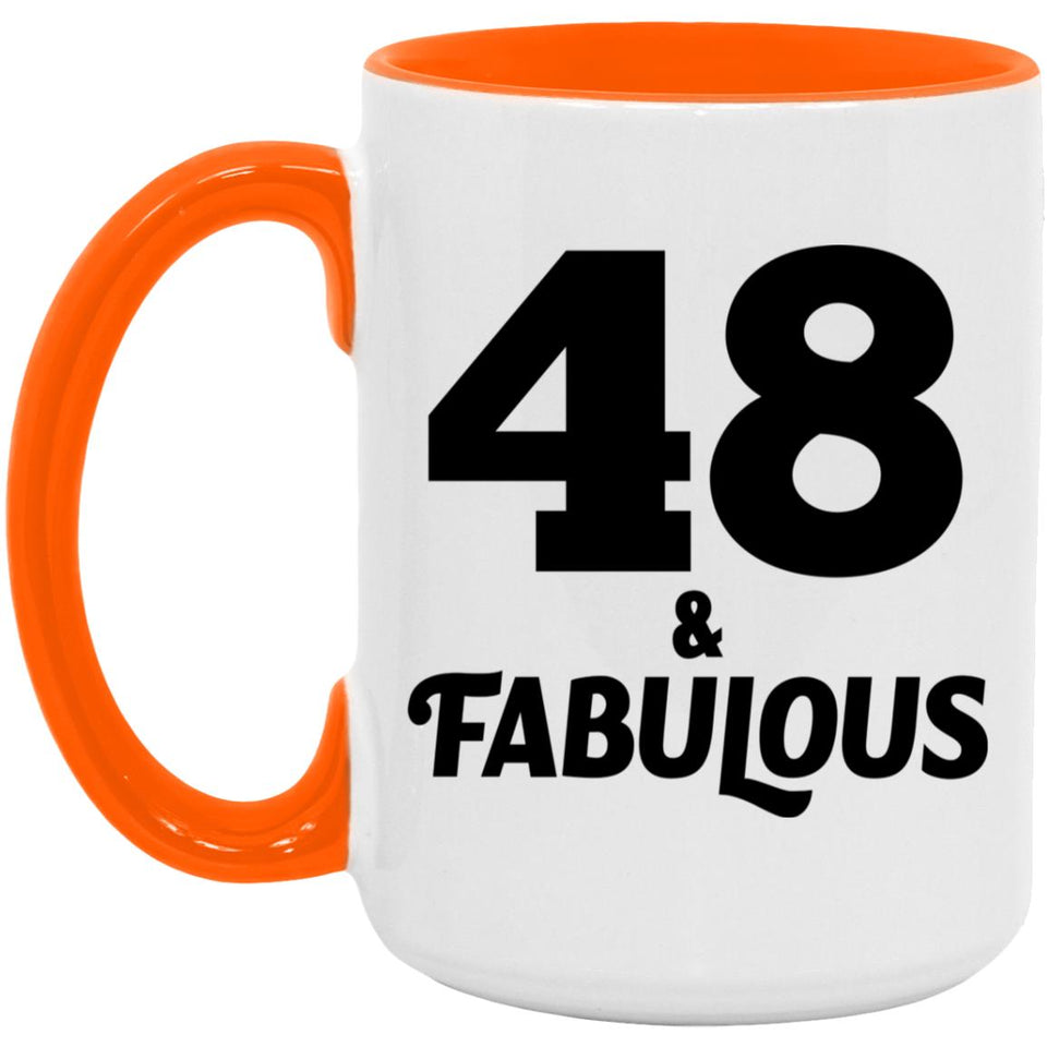 48th Birthday 48 & Fabulous - 15oz Accent Mug Orange