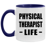 Physical Therapist Life - 11oz Accent Mug Purple