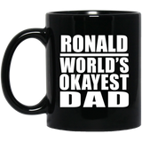 Ronald World's Okayest Dad - 11 Oz Coffee Mug Black