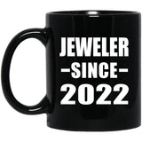 Jeweler Since 2022 - 11oz Coffee Mug Black