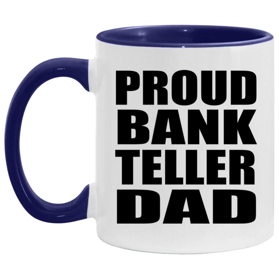 Proud Bank Teller Dad - 11oz Accent Mug Purple