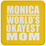 Monica World's Okayest Mom - Drink Coaster