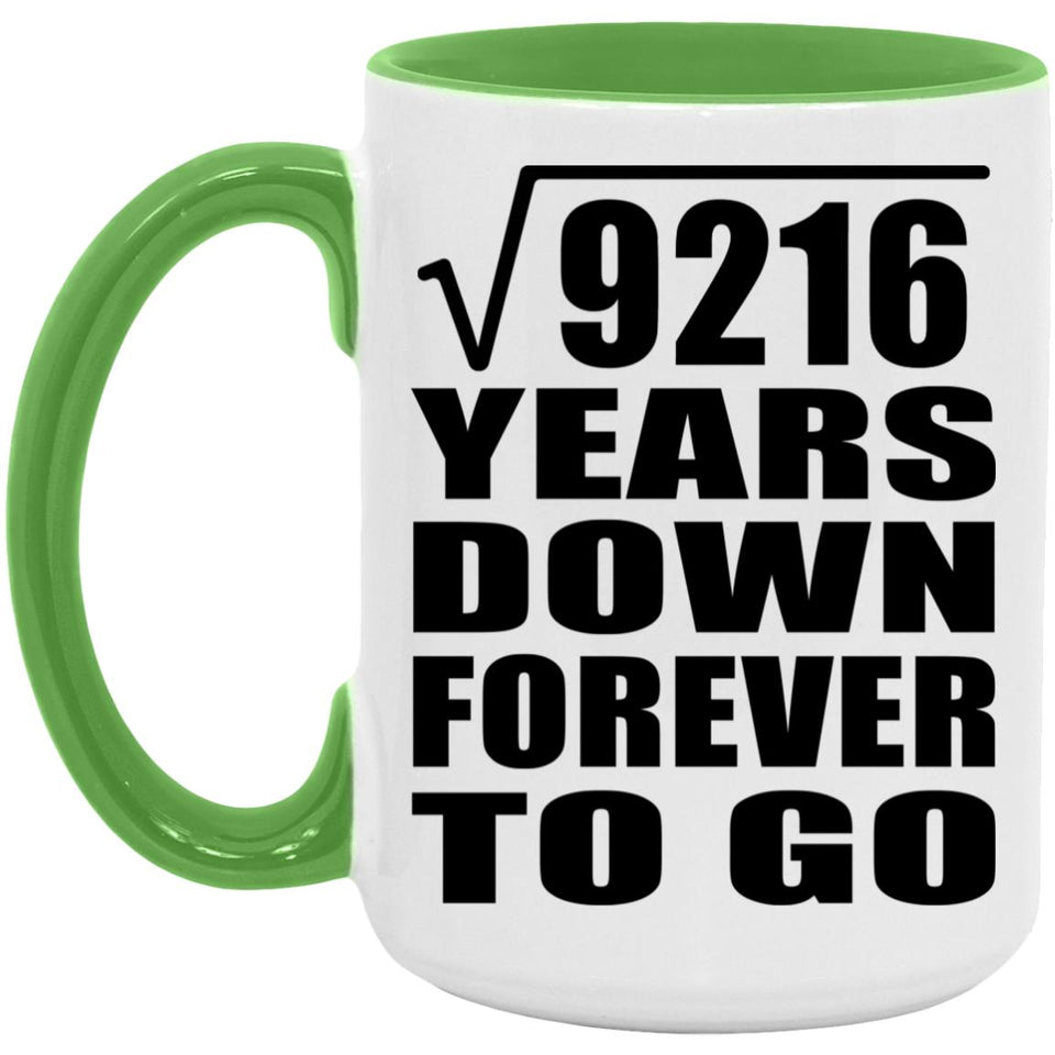 96th Anniversary Square Root of 9216 Years Down Forever To Go - 15oz Accent Mug Green
