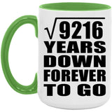 96th Anniversary Square Root of 9216 Years Down Forever To Go - 15oz Accent Mug Green