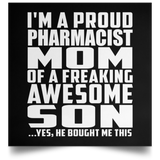Proud Pharmacist Mom Of Awesome Son - Poster Square