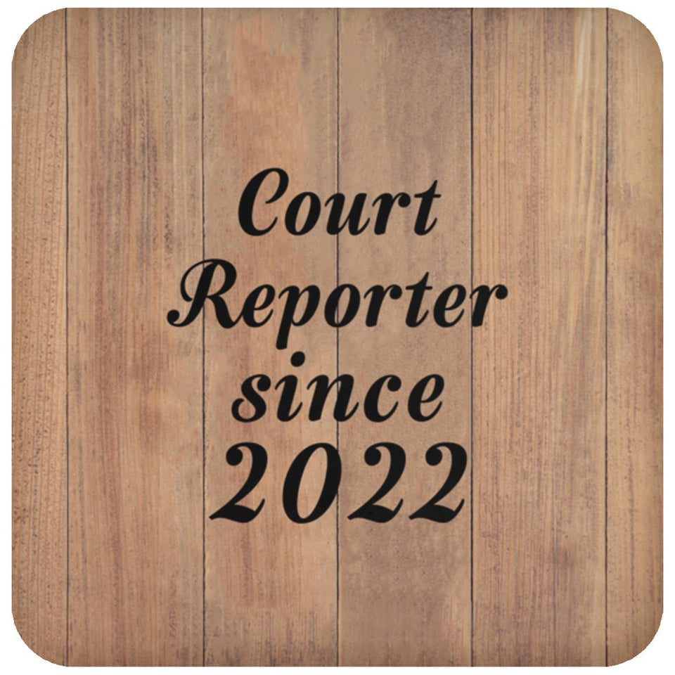 Court Reporter Since 2022 - Drink Coaster C