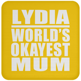 Lydia World's Okayest Mum - Drink Coaster