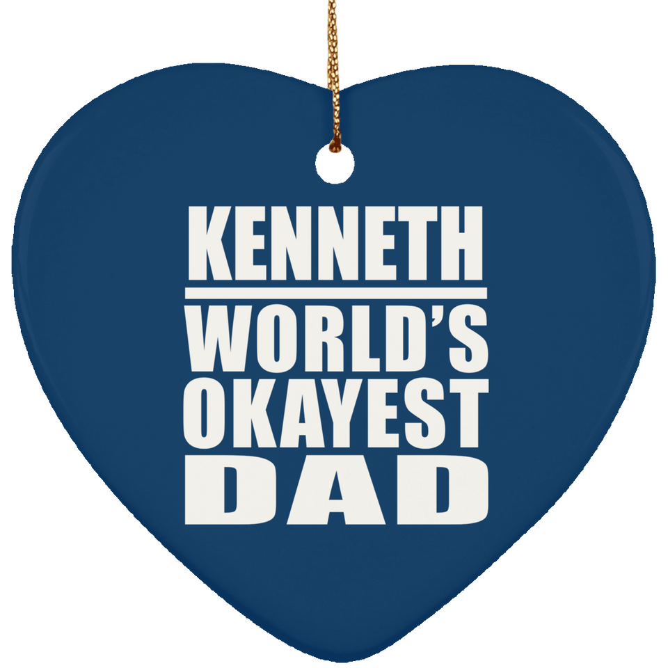 Kenneth World's Okayest Dad - Heart Ornament