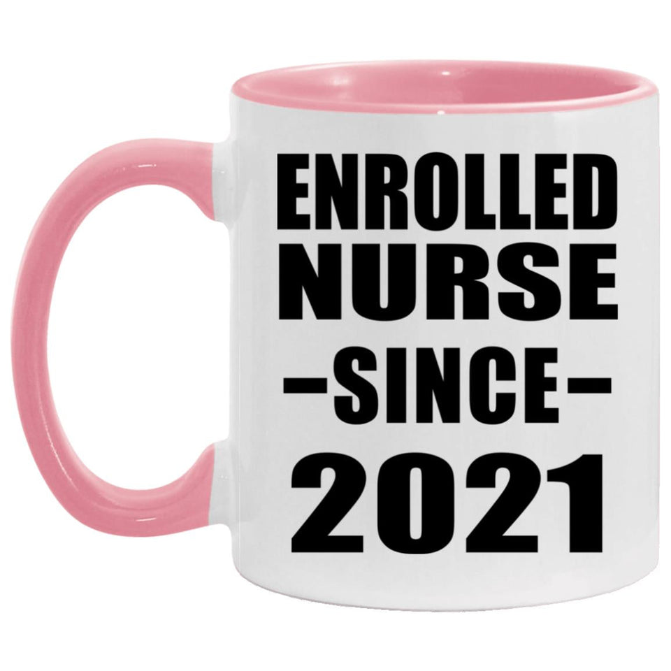 Enrolled Nurse Since 2021 - 11oz Accent Mug Pink