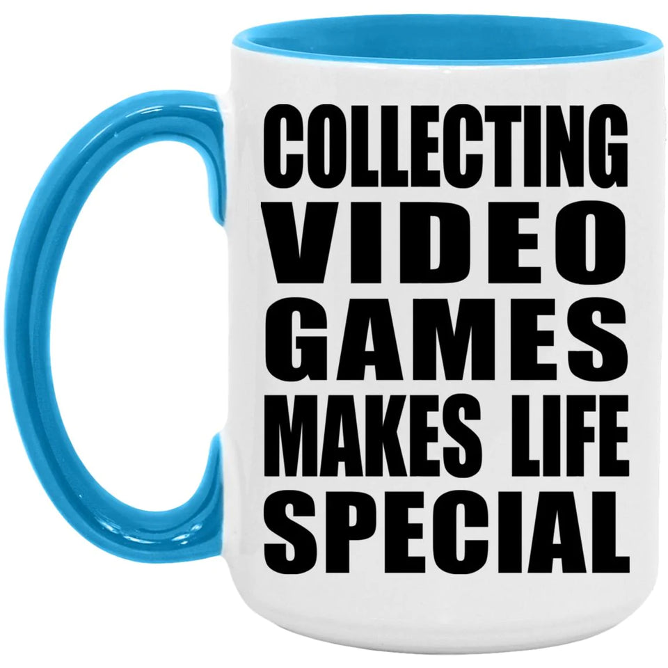 Collecting Video Games Makes Life Special - 15oz Accent Mug Blue