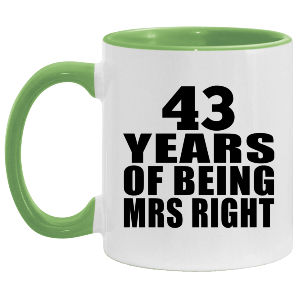 43rd Anniversary 43 Years Of Being Mrs Right - 11oz Accent Mug Green