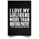 I Love My Girlfriend More Than Writing Poetry - Poster Portrait
