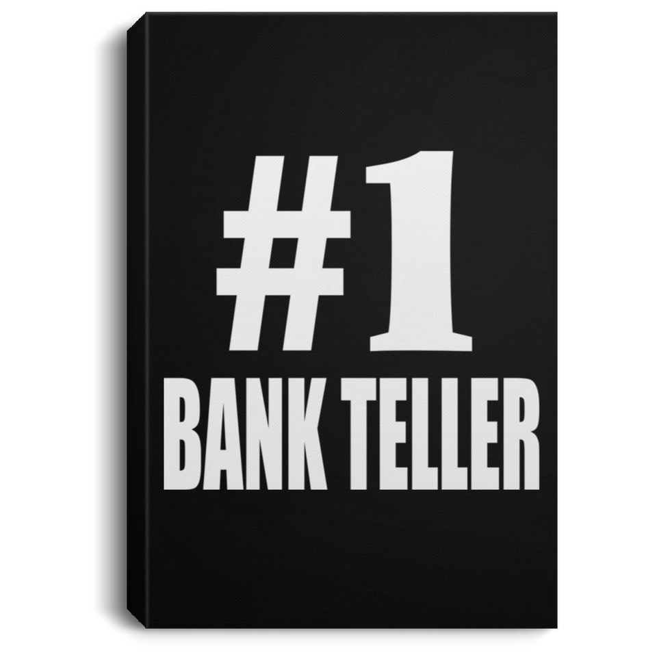 Number One #1 Bank Teller - Canvas Portrait