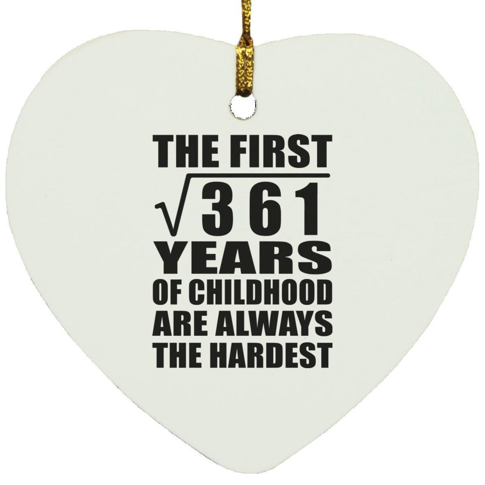19th Birthday Square Root of 361 Years of Childhood - Heart Ornament