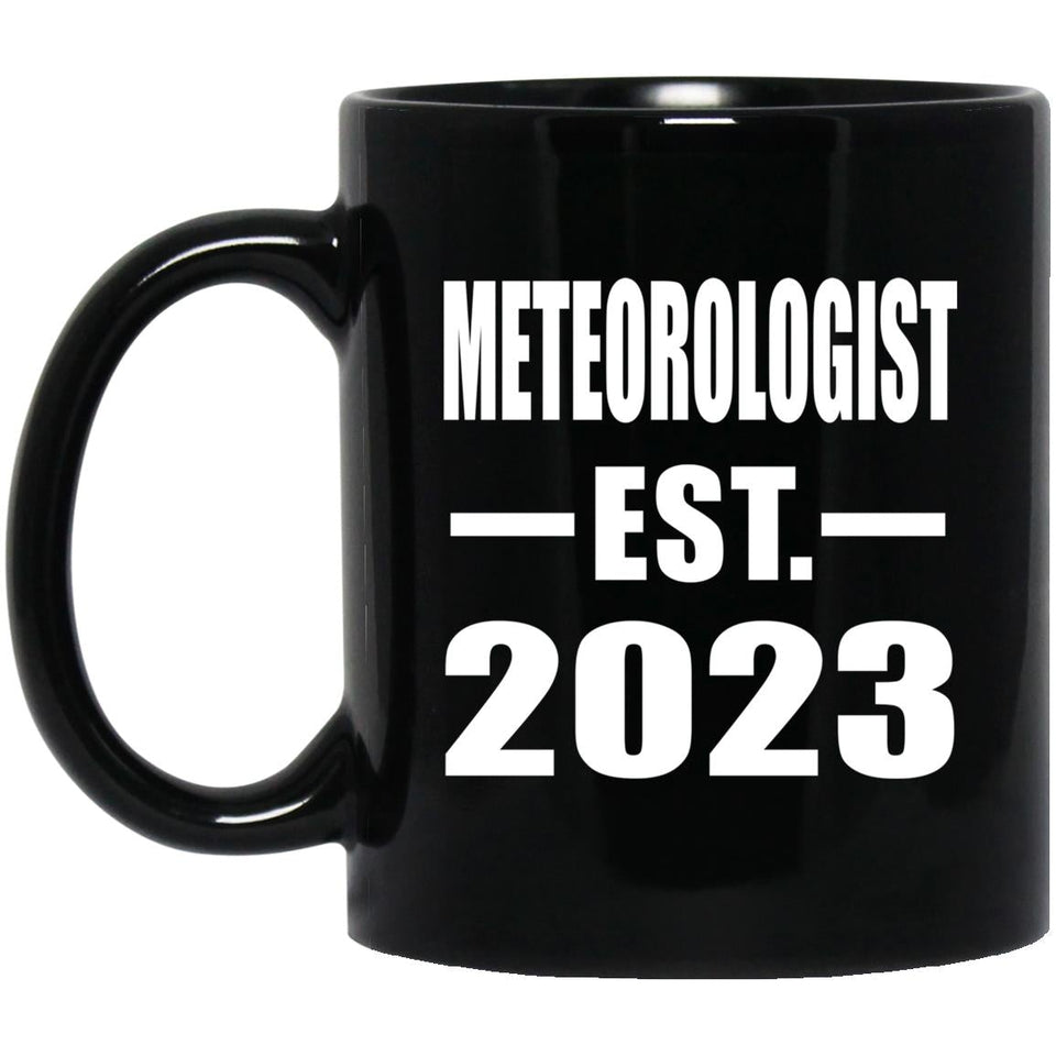 Meteorologist Established EST. 2023 - 11oz Coffee Mug Black