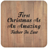 First Christmas As An Amazing Father In Law - Drink Coaster C