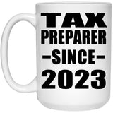 Tax Preparer Since 2023 - 15oz Coffee Mug