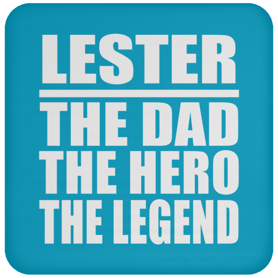 Lester The Dad The Hero The Legend - Drink Coaster