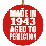 81st Birthday Made In 1943 Aged to Perfection - Circle Ornament