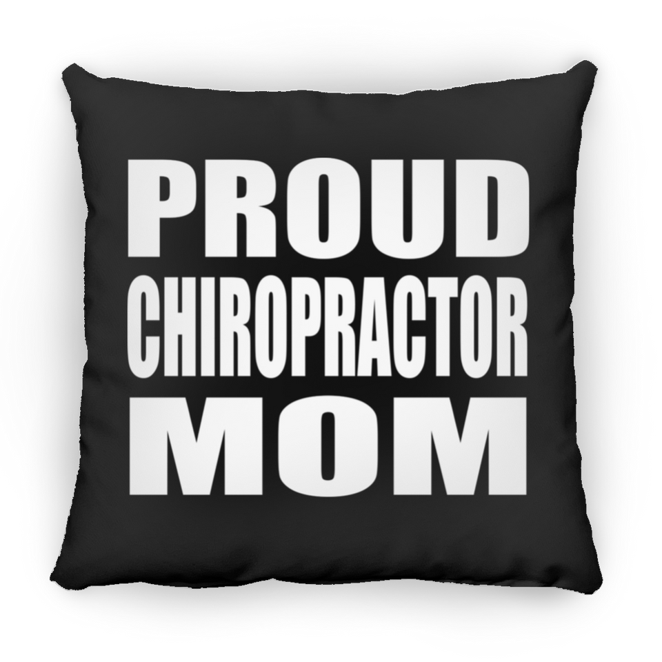 Proud Chiropractor Mom - Throw Pillow Black