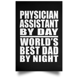 Physician Assistant By Day World's Best Dad By Night - Poster Portrait