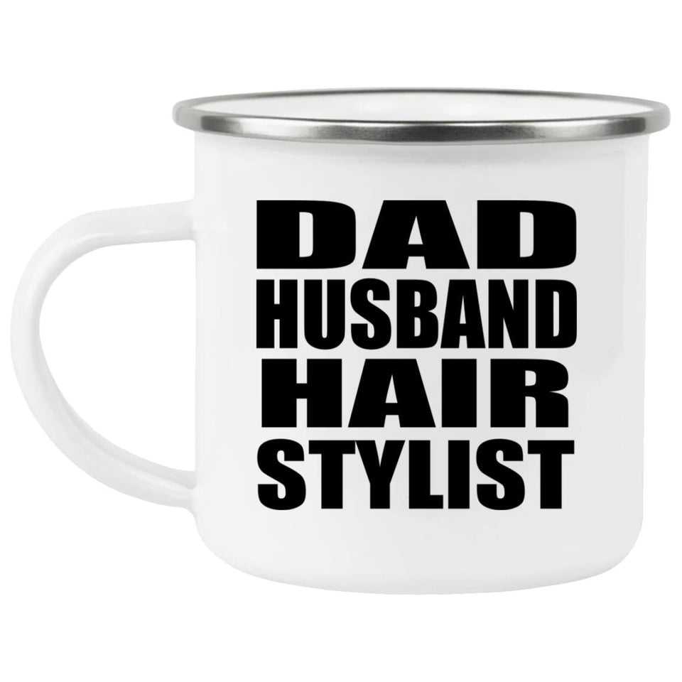 Dad Husband Hair Stylist - 12oz Camping Mug