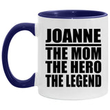 Joanne The Mom The Hero The Legend - 11oz Accent Mug Purple