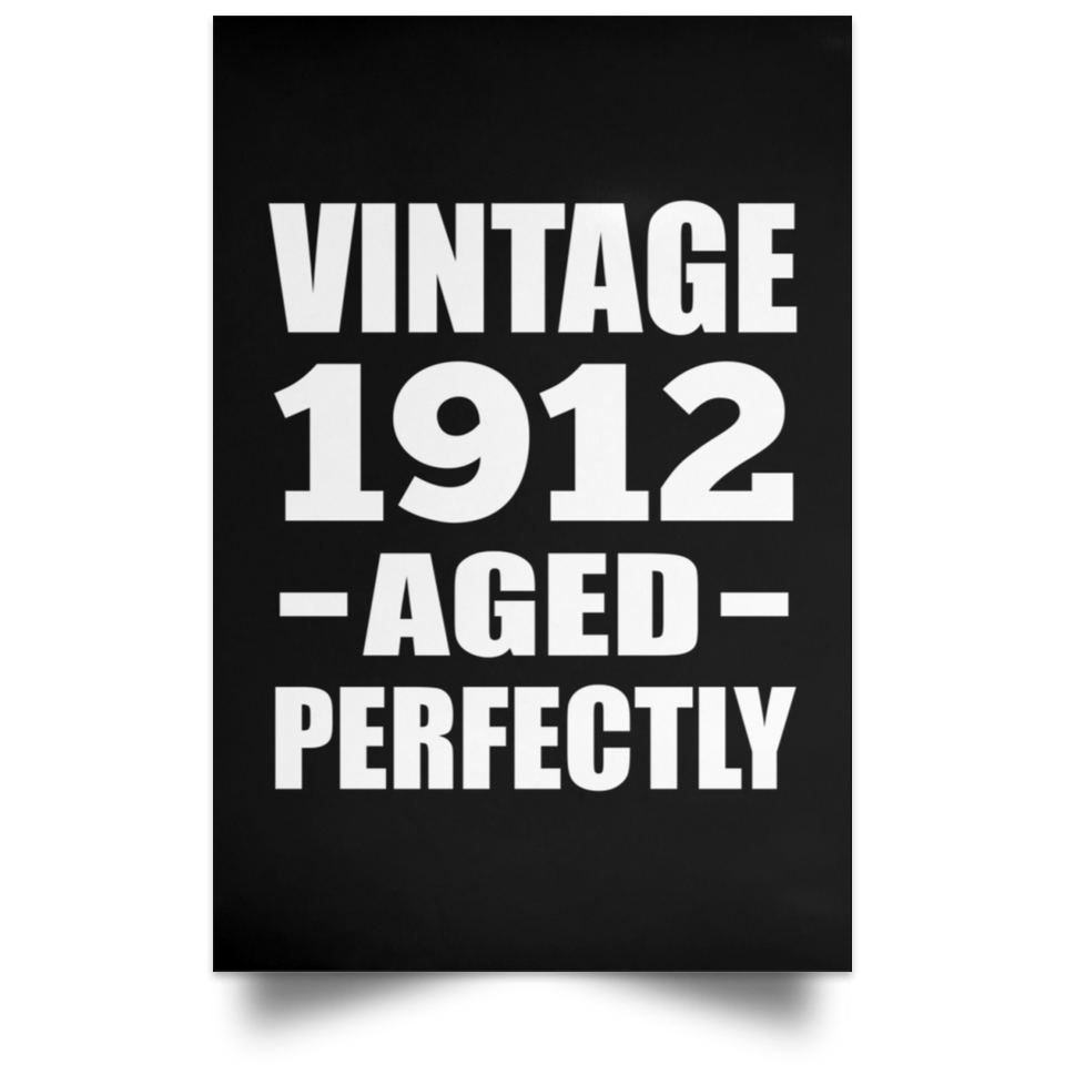 112th Birthday Vintage 1912 Aged Perfectly - Poster Portrait
