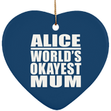 Alice World's Okayest Mum - Heart Ornament