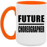 Future Choreographer - 15oz Accent Mug Orange