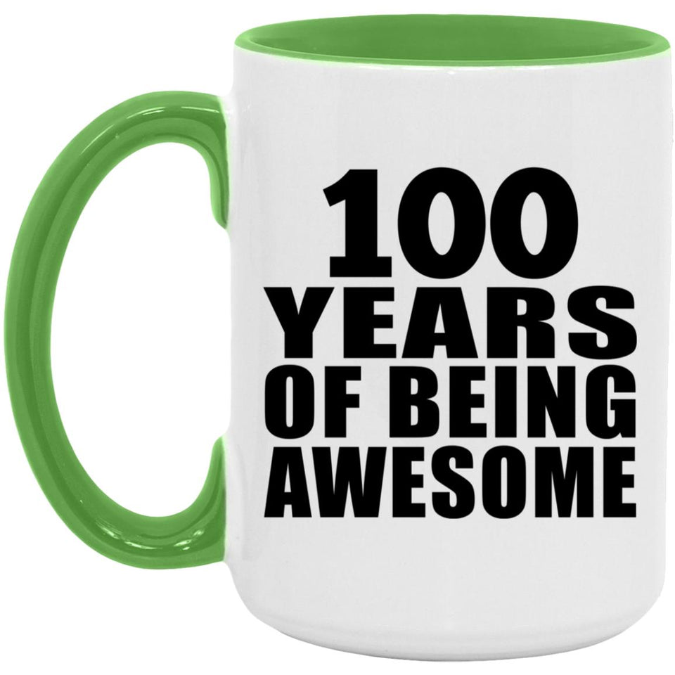 100th Birthday 100 Years Of Being Awesome - 15oz Accent Mug Green