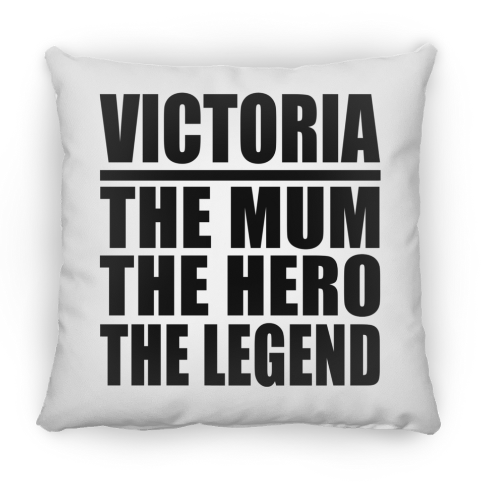 Victoria The Mum The Hero The Legend - Throw Pillow