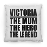 Victoria The Mum The Hero The Legend - Throw Pillow