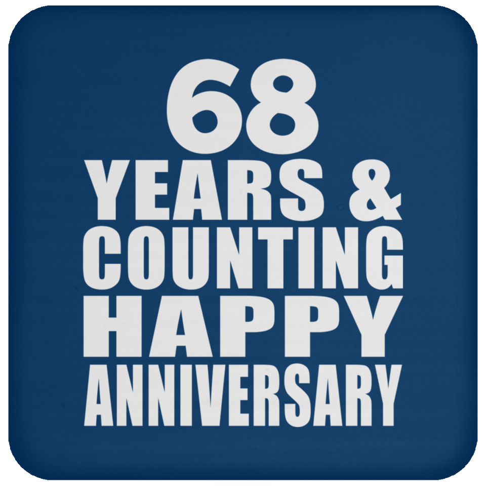 Happy 68th Anniversary 68 Years & Counting - Drink Coaster