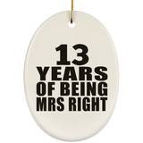 13th Anniversary 13 Years Of Being Mrs Right - Oval Ornament