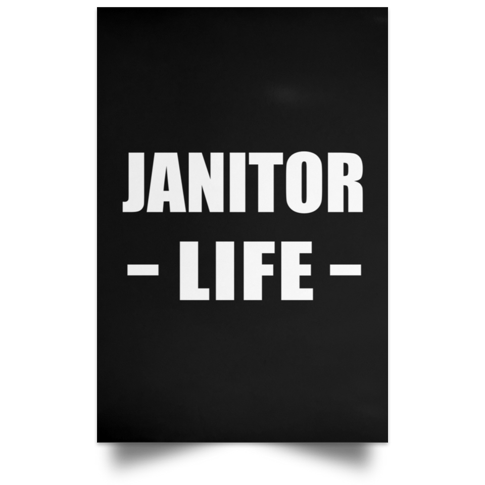 Janitor Life - Poster Portrait