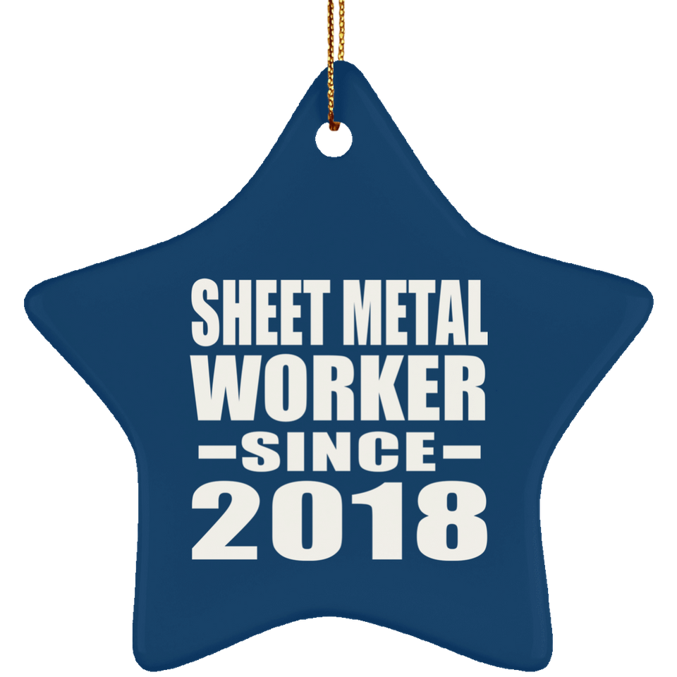 Sheet Metal Worker Since 2018 - Star Ornament