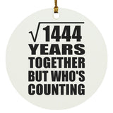 38th Anniversary Square Root of 1444 Years Who's Counting - Circle Ornament